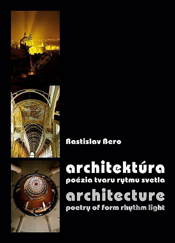 Architektúra - poézia tvaru rytmu svetla