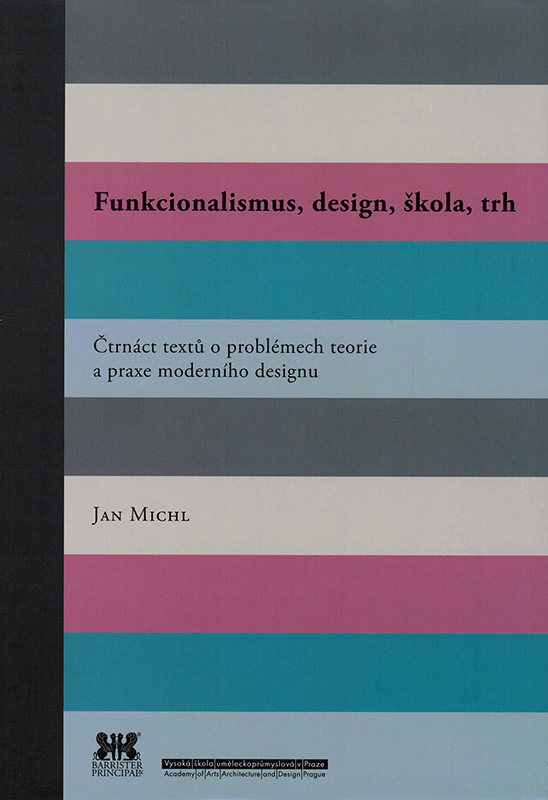 Funkcionalismus, design, škola, trh