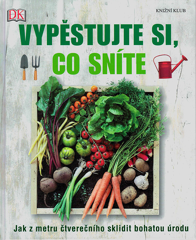 Vypěstujte si, co sníte
