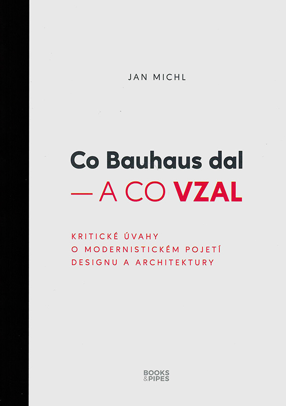 Co Bauhaus dal – a co vzal